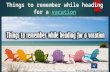 Things to remember while heading for a vacation