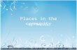 Places in the community ppt week 4