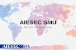 AIESEC SMU Global Citizen and Global Talent Infotalk Slides