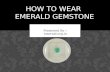 How to wear emerald gemstone