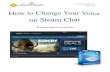 How to change your voice on steam chat