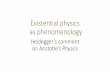 Existential physicsas phenomenology Heidegger’s comment on Aristotle’s Physics