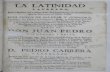 (1741) La Latinidad laureada : épico disseño del celebre acto de conclussiones de Grammatica, que...