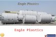 Manufacturer & Supplier of a Precision Engineered - Eagle Plastics