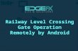 Railway level crossing gate operation remotely by android