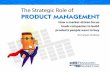 The Strategic Role of Product Management