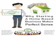 Why Starting a Home Based Business makes Perfect Sense