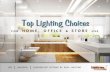 Top lighting choices for home, office and store use