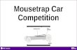 Mousetrap Car Competition