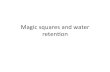 Magic squares and water reten#on