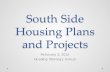 South Side Housing Plans and Projects