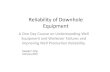 Reliability of Downhole Equipment