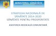 strategia naţională de sănătate 2014-2020 sănătate pentru ...