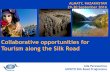 Collaborative opportunities for Tourism along the Silk Road