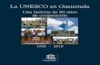 La UNESCO en Guatemala Una historia de 60 años de cooperación