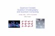 Quantum Crystals Quantum Choreography and Quantum Computing