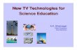 New TV Technologies for Science Education