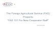 The Foreign Agricultural Service (FAS) Presents “FAS 101 For New ...