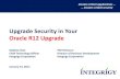 Upgrade Security in Your Oracle R12 Upgrade - Integrigy