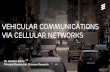 Vehicular Communications via Cellular Networks