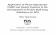 Application of Phase-Appropriate CGMP dQ lit S t t th CGMP and ...