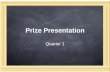Q1 Prize Presentation