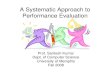 A Systematic Approach to Performance Evaluation
