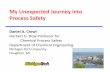 My Unexpected Journey into Process Safety Dan Crowl