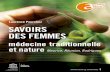 Savoirs des femmes: médecine traditionnelle et nature; Maurice ...