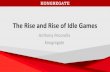 The Rise and Rise of Idle Games