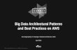 Big Data Architectural Patterns and Best Practices on AWS