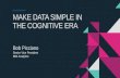 Make data simple in the cognitive era