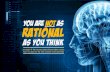 You Are Not As Rational As You Think