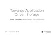 Towards Application Driven Storage