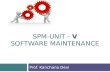 Spm unit v-software maintenance-intro
