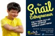 The Snail Entrepreneur: The 7-year-old kid every startup should learn from