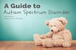 A Guide to Autism Spectrum Disorder (ASD)