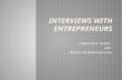 Interviews with entrepreneurs