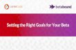 Setting the right goals and objectives for your beta test