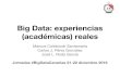 Big Data: Experiencias (académicas) reales