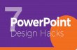 7 PowerPoint Design Hacks