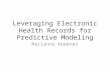 Leveraging Electronic Health Records for Predictive Modeling