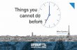 Things you cannot_do_before_7