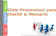 PBK-Slide Presentasi yang Menarik dan Efektif