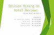 Opinion Mining on Hotel Reviews
