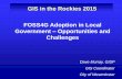 2015 FOSS4G Track: FOSS4G Adoption in Local Government – Opportunities and Challenges by Dave Murray