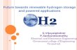Future towards renewable hydrogen storage and powered applications