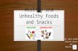 Healthy and unhealthy foods and snacks