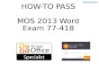 How to pass MOS Word 2013 - Exam 77-418