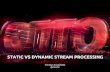Christian Kreuzfeld – Static vs Dynamic Stream Processing